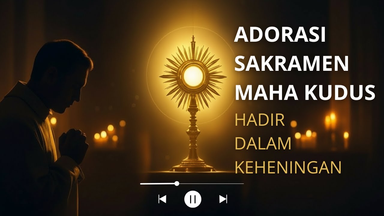 Hadir Dalam Keheningan – Lagu Meditasi Adorasi Sakramen Maha Kudus | Musik Doa & Renungan Katolik