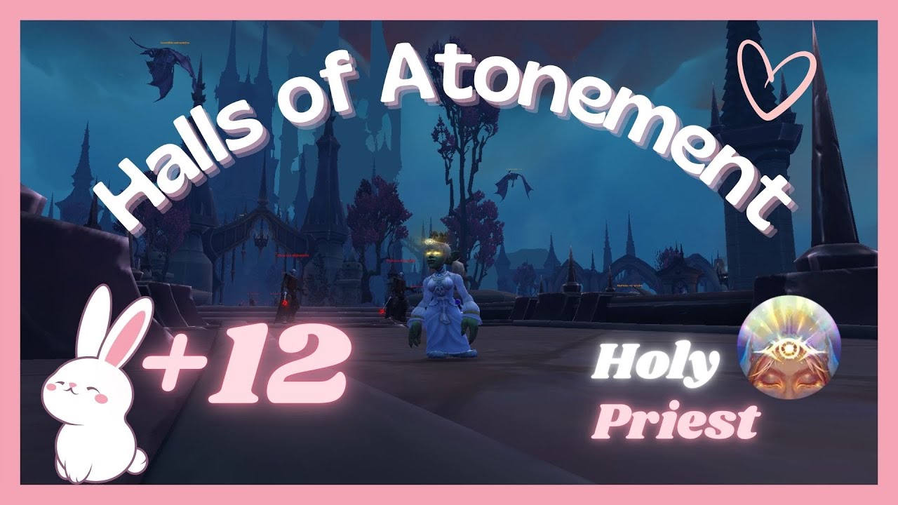 +12 Holy Priest ☆ ♥ Salas de la Expiación/Halls of Atonement ♥ TWW S3 ♥ M+POV ♥ #holypriest #season3