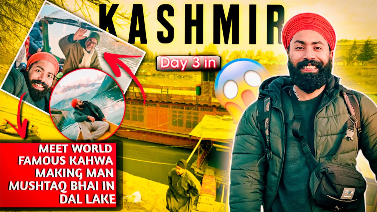 MEET WORLD FAMOUS KAHWA MAKING MAN MUSHTAQ BHAI IN DAL LAKE🌊😍