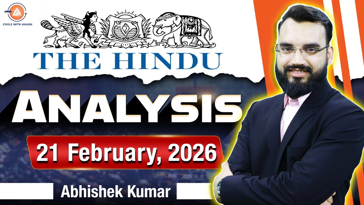The Hindu Analysis for UPSC 21/02/2026] | Important Editorials & Current Affairs|