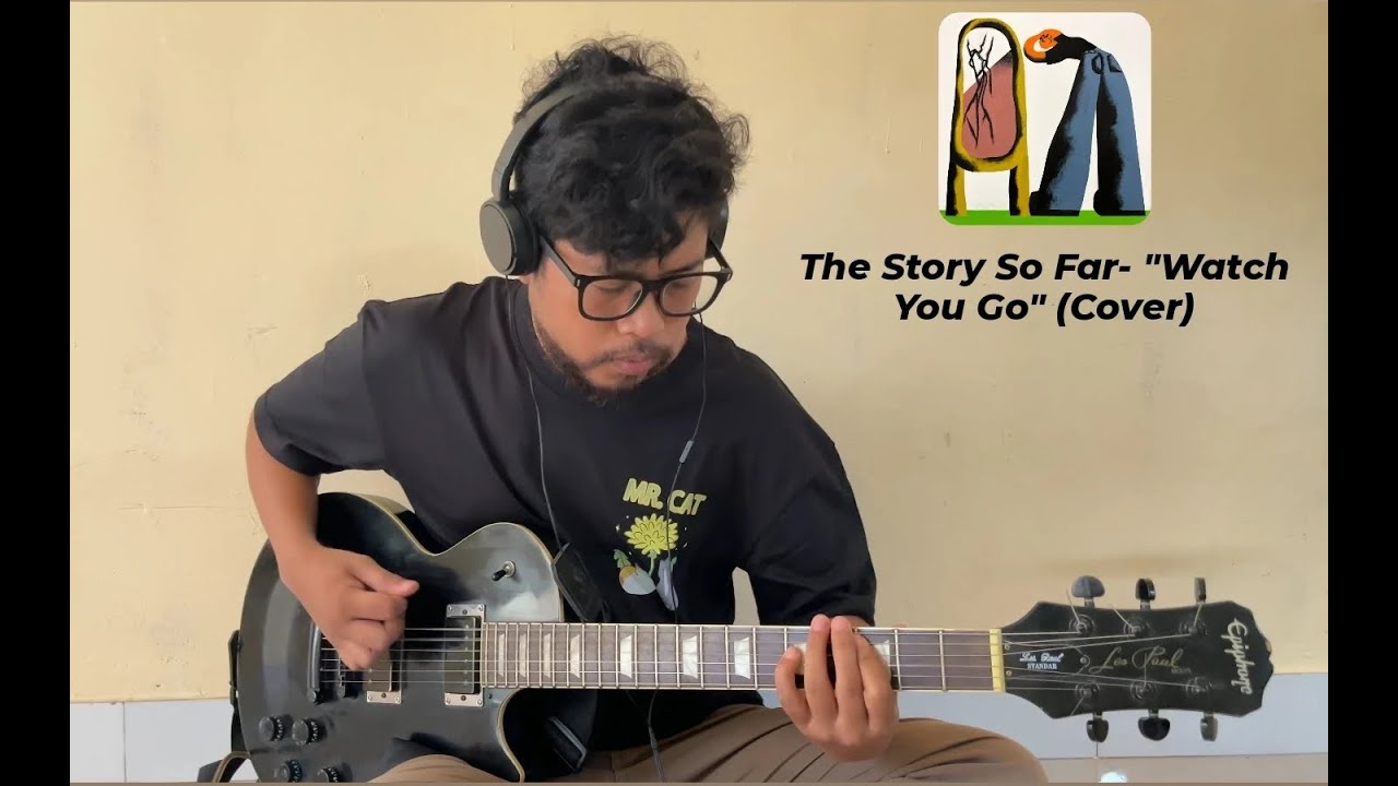 The Story So Far - Watch You Go (Cover)
