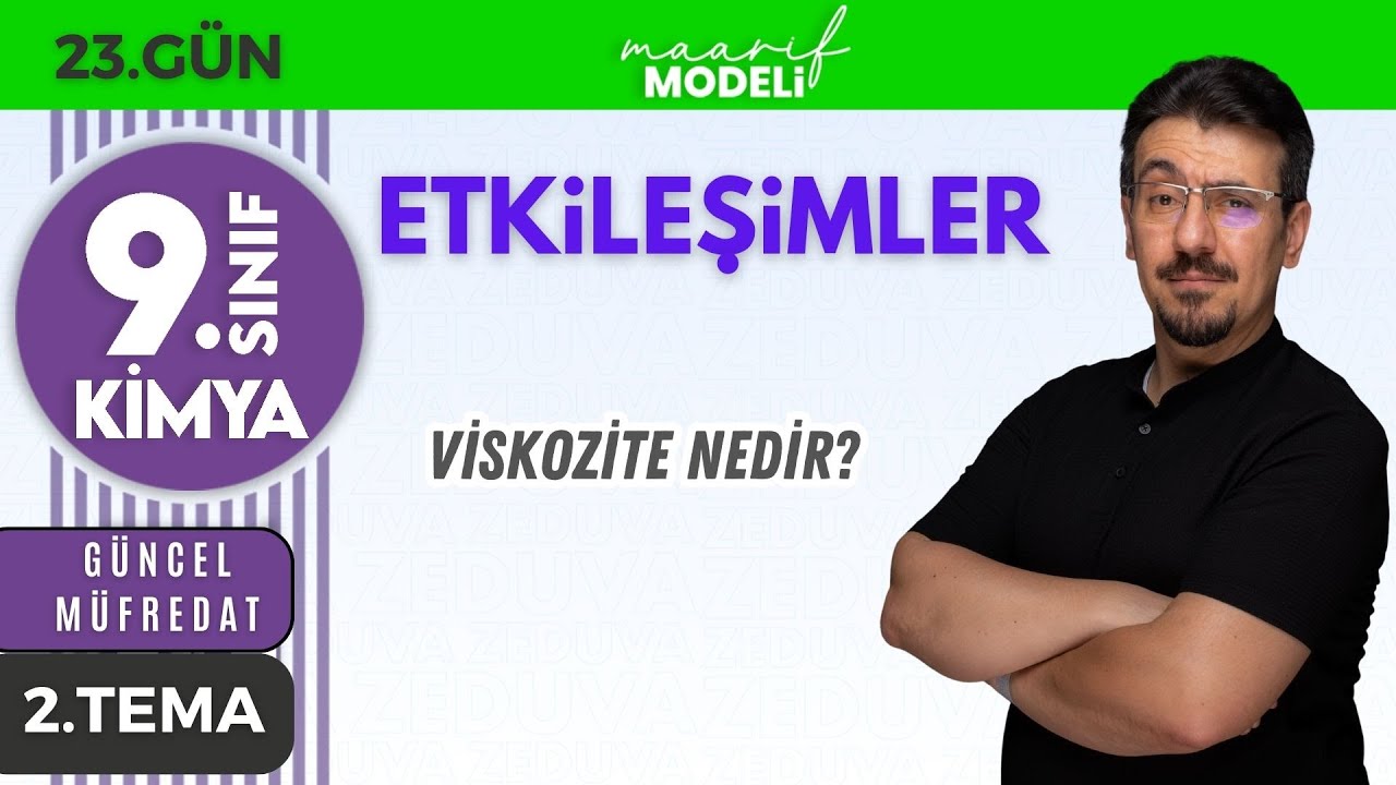 Viskozite Nedir? + PDF 📌 9. SINIF KİMYA YENİ MÜFREDAT 2025 📌2. TEMA GÜN 23