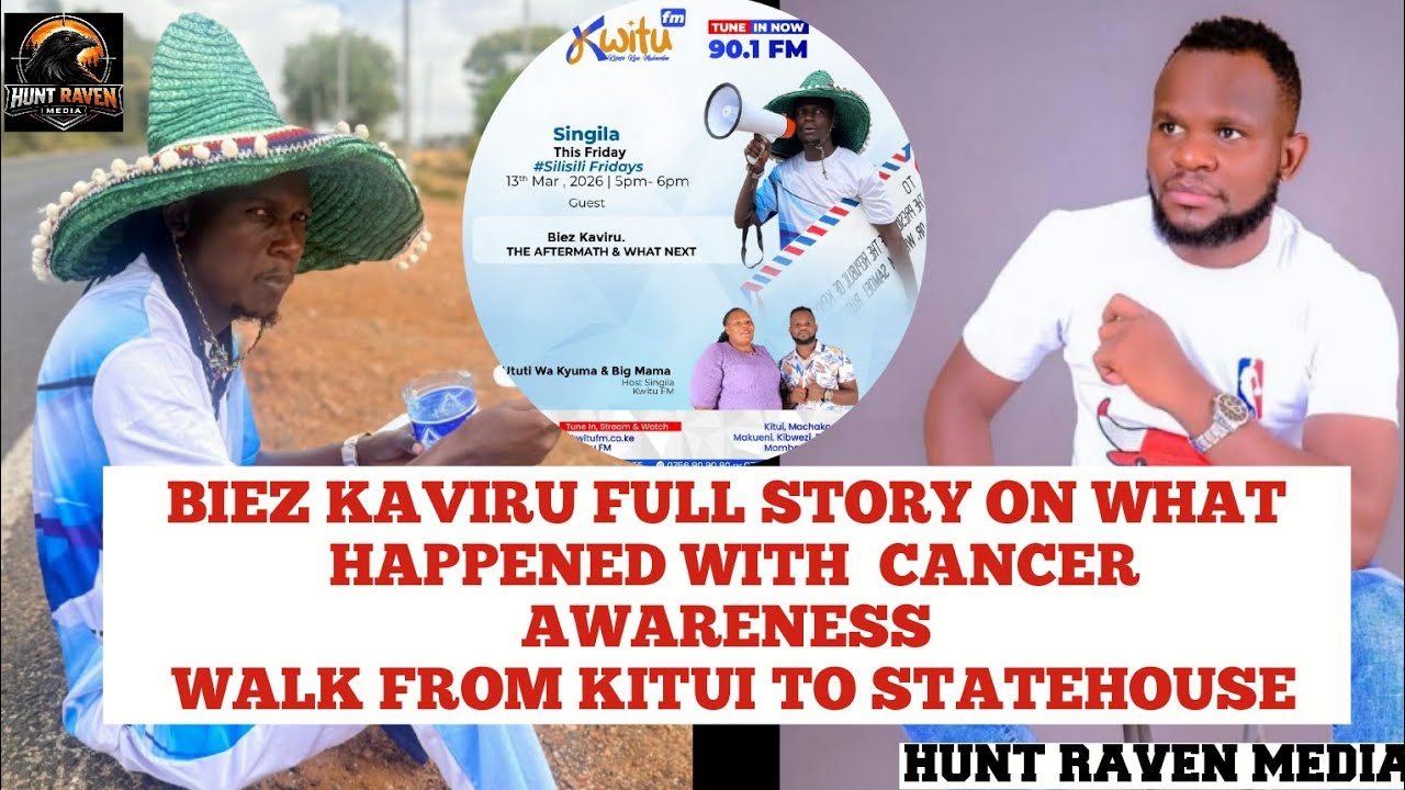 BIEZ KAVIRU FULL STORY ON WHAT HAPPENED WITH CANCER AWARENESS WALK FROM KITUI TO STATEHOUSE 