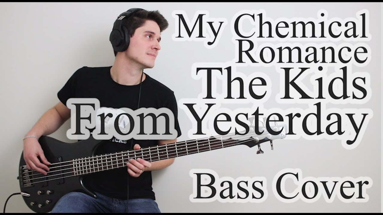 My Chemical Romance - The Kids From Yesterday (Bass Cover With Tab)