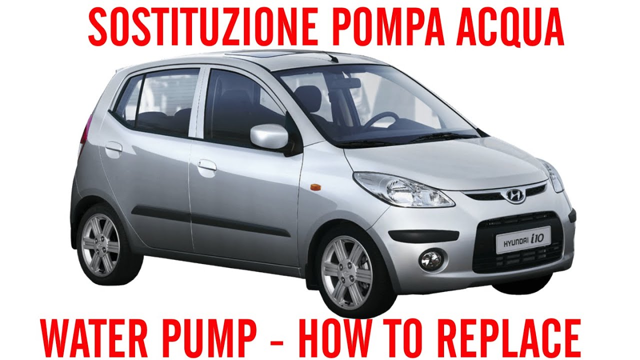Hyundai i10 1.1 - come cambiare pompa acqua, How to replace water pump