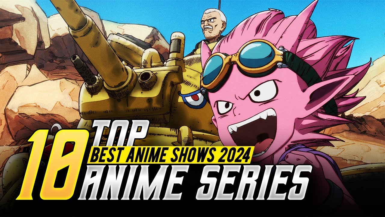 The 10 ANIME SERIES of 2024 You Can't Miss