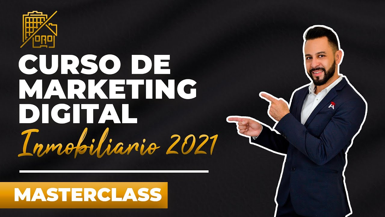 7 estrategias de Marketing para Bienes Raíces | Curso de Marketing Digital Inmobiliario 2021