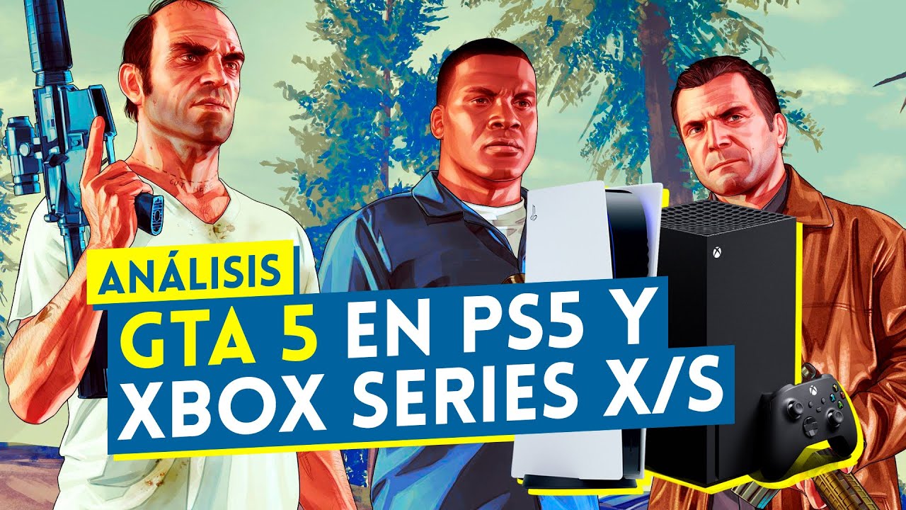 An&aacute;lisis GTA 5 en PS5 y XBOX SERIES X/S: &iquest;MERECE la PENA?