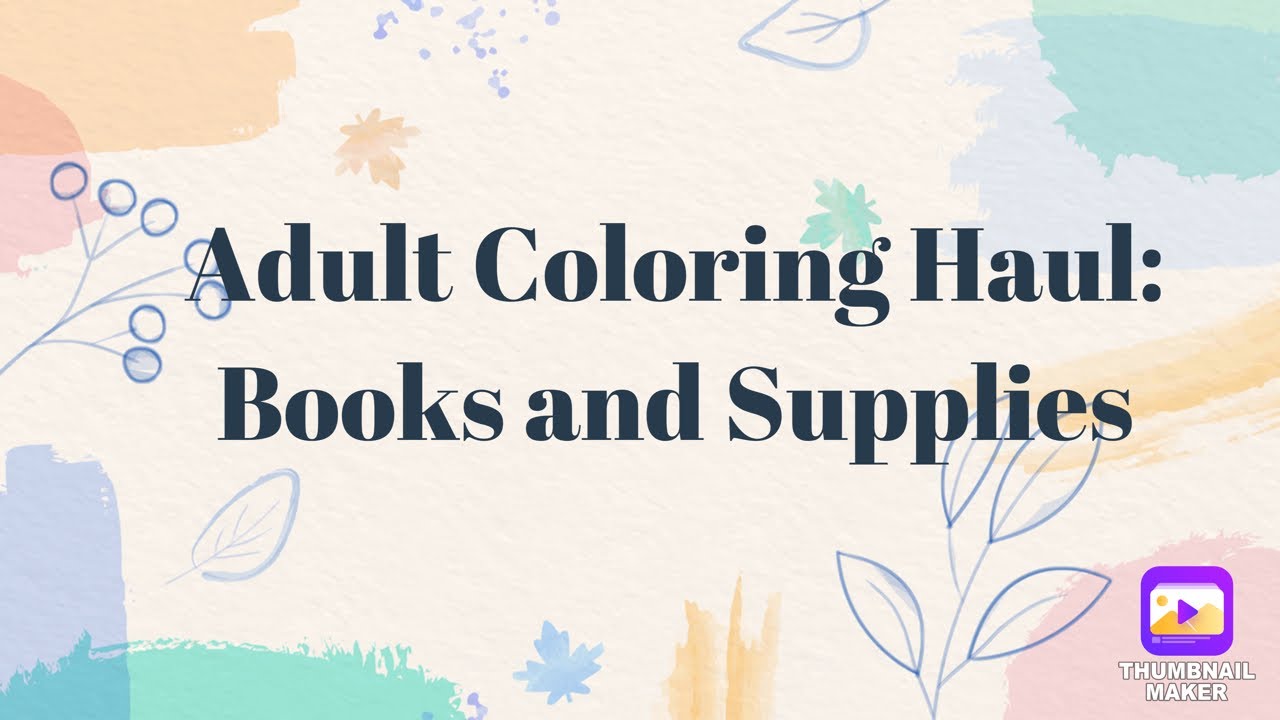 Adult Coloring Collective Haul: Coloring Books and Supplies