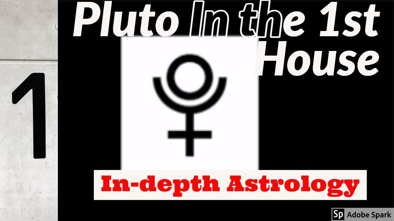 PLUTO IN THE 1ST HOUSE | SECRETS FOR PERSONAL EVOLUTION