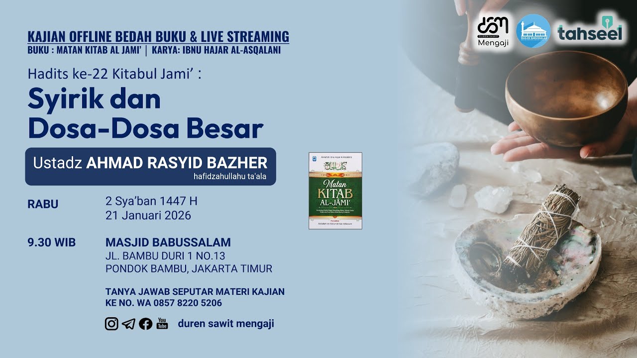 |LIVE| Ustadz Ahmad Rasyid Bazher حفظه الله - Hadits ke 22,  SYIRIK DAN DOSA DOSA BESAR