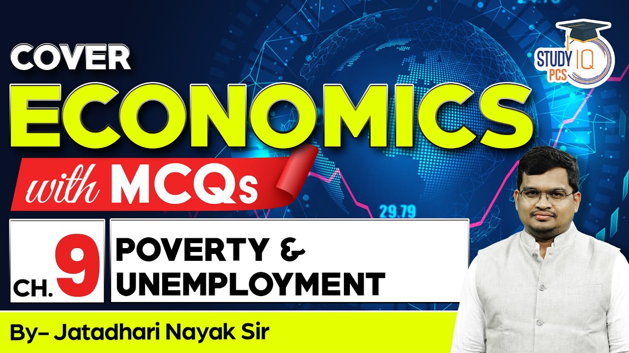 Cover Economics with MCQs| Chapter- 9 | Poverty & Unemployment All state PCS  | Jatadhari Nayak |