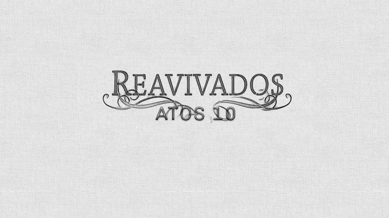 REAVIVADOS - ATOS 10