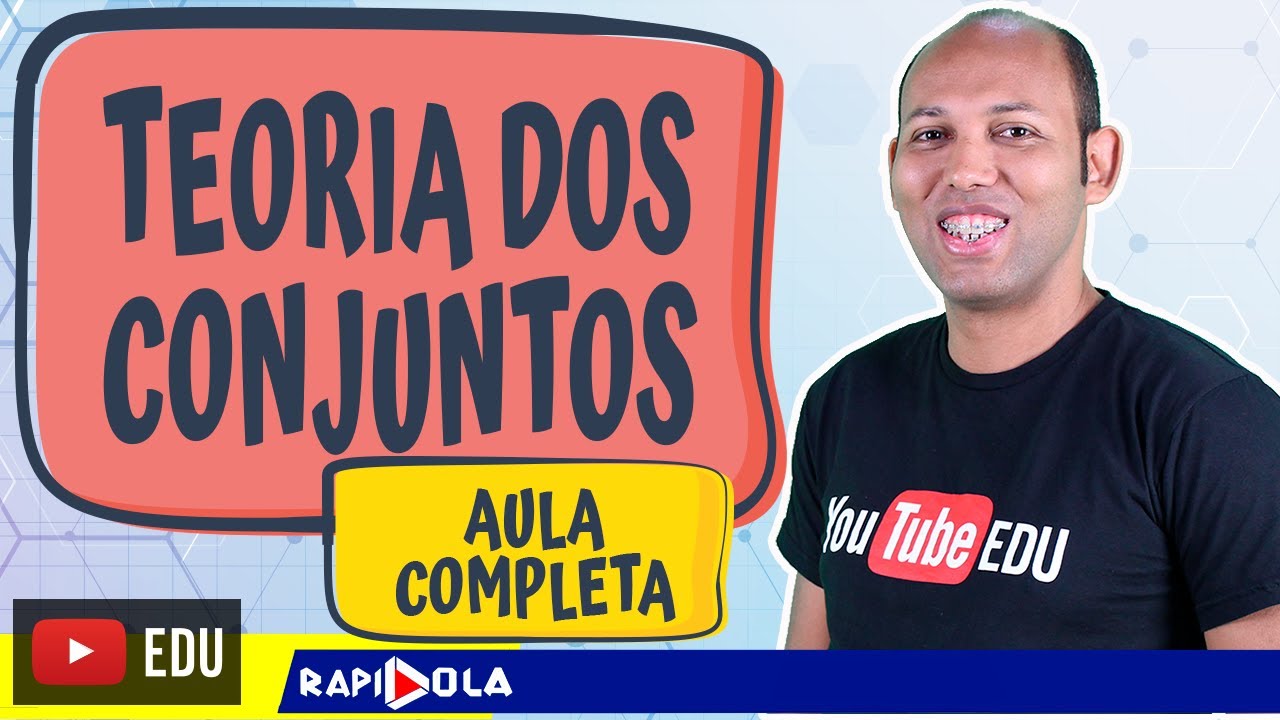 TEORIA DOS CONJUNTOS | TUDO QUE VOCÊ PRECISA SABER