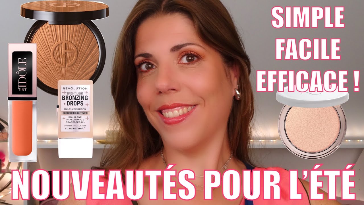 NOUVEAUTÉS POUR UN MAKEUP ULTRA SIMPLE et RAPIDE pour l'été ☀️
