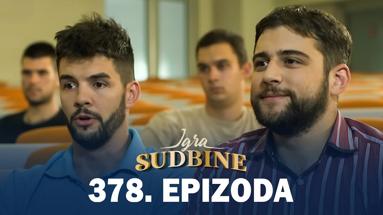 Igra sudbine | Sezona 02 | Epizoda 378 (domaća serija)