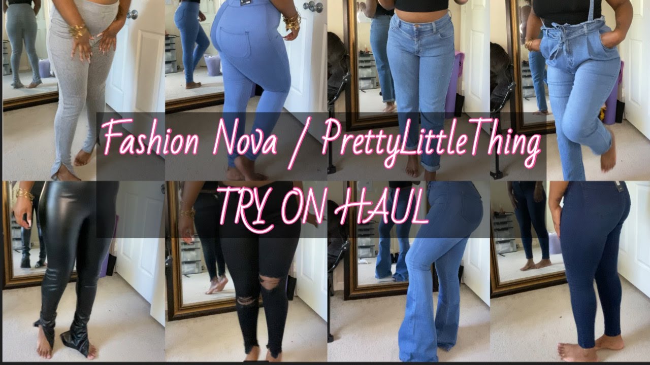 HUGE Fashion Nova/ PrettylittleThing Jeans & Pants Try on Haul!!!