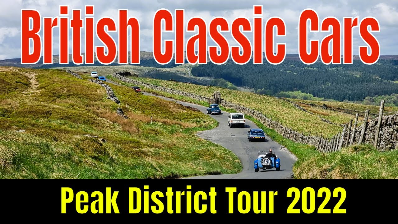 2022 Peak District Tour ft. British classic cars
