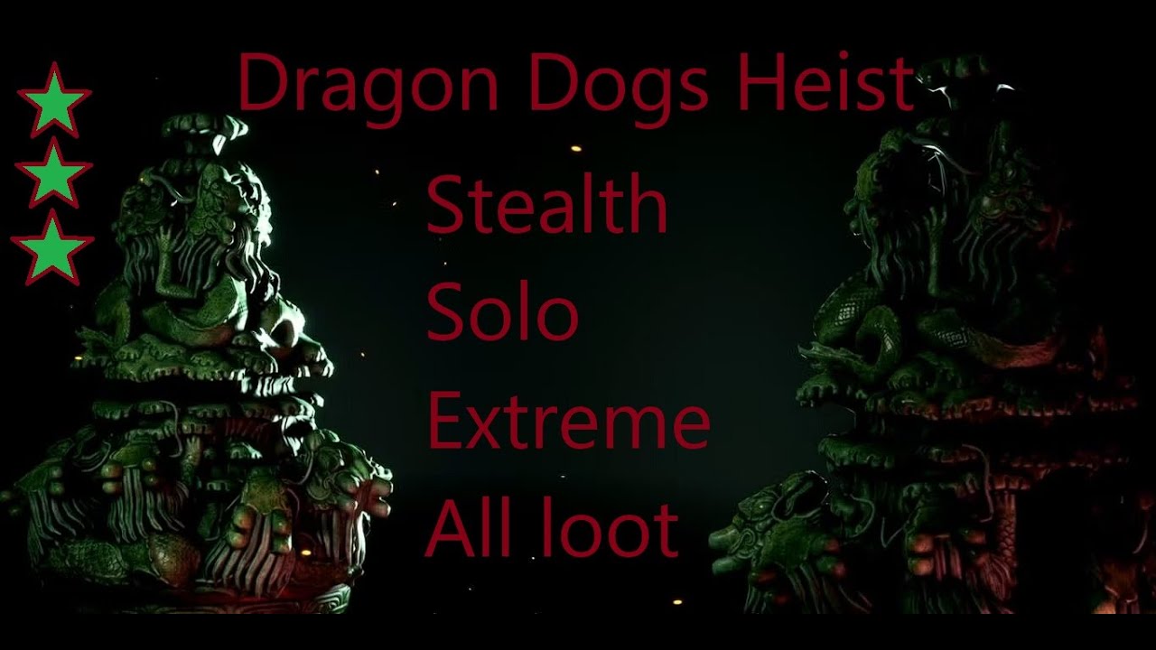 Crime Boss Rockay City Dragon Dogs Heist Stealth (Solo, Extreme, 3 stars, All loot)