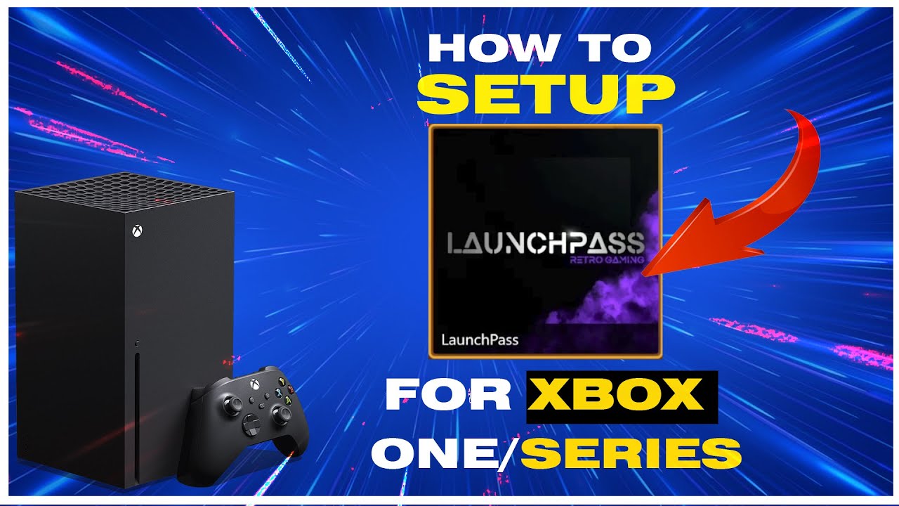 (Xbox One/Series) Настройка интерфейса Launchpass для эмуляторов!!!