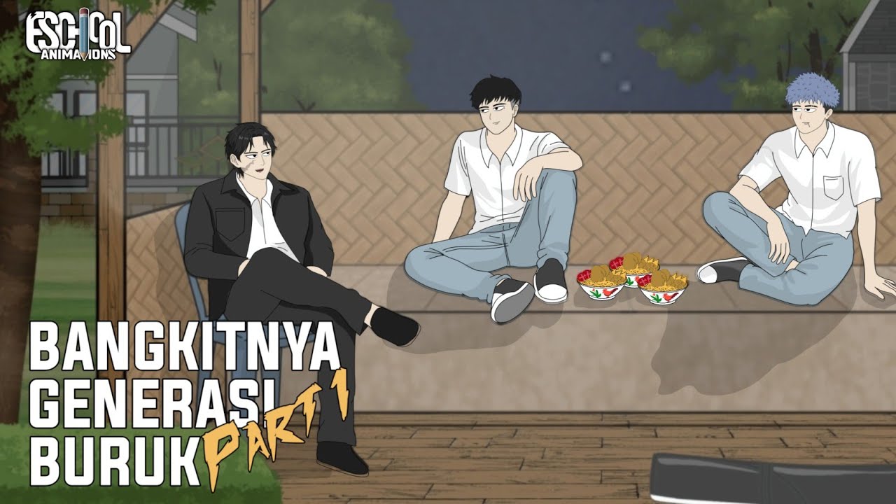 BANGKITNYA GENERASI BURUK PART 1 - ANIMASI SEKOLAH