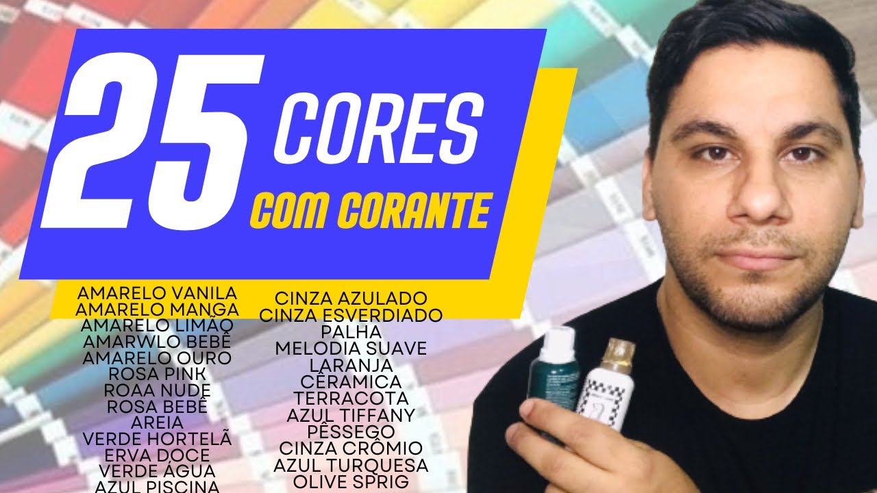 COMO CRIAR CORES COM CORANTE - 25 LINDAS CORES