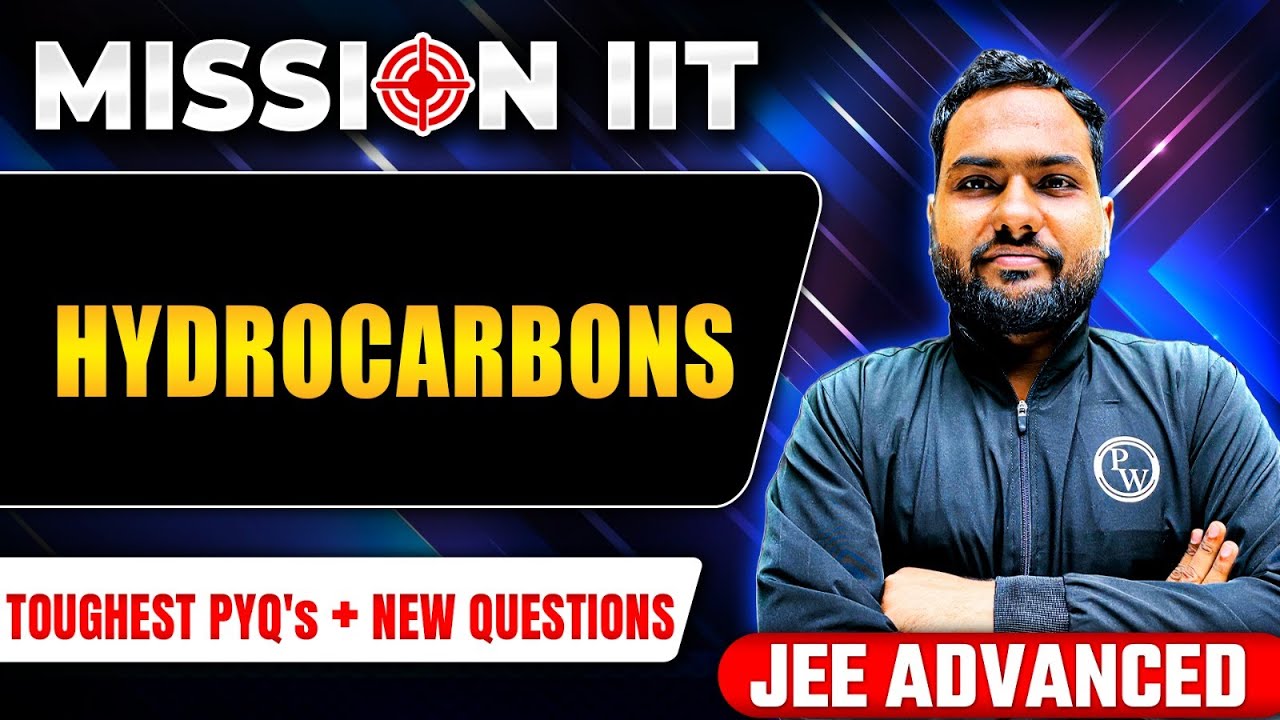 HYDROCARBONS - Toughest PYQs for IIT-JEE ADVANCED 2024 🎯