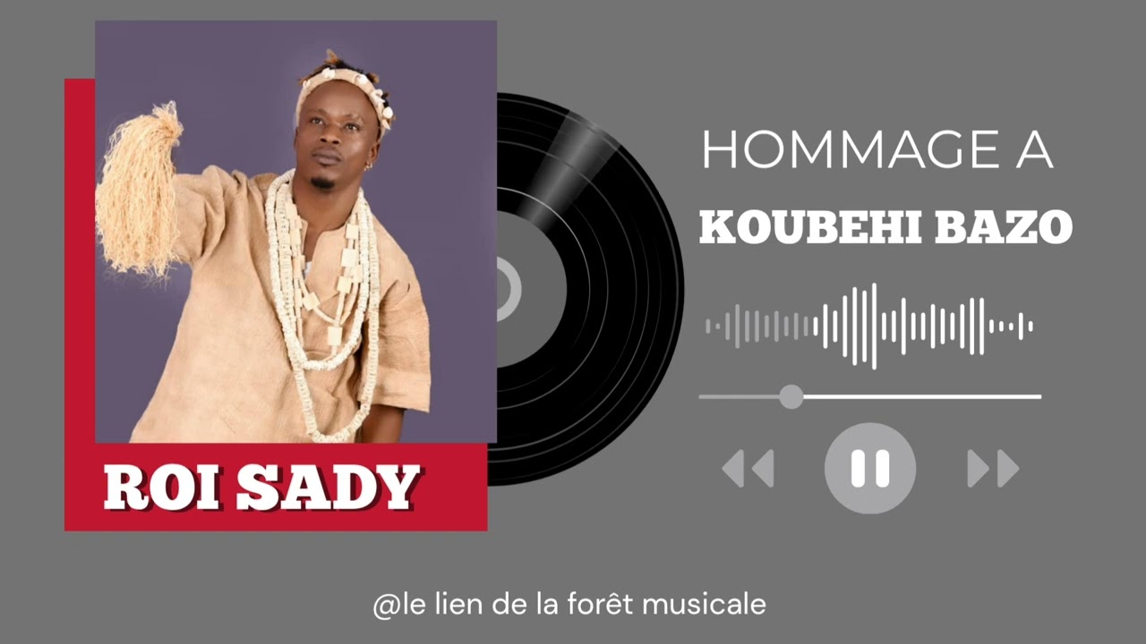 Roi Sady -Hommage à koubehi bazo