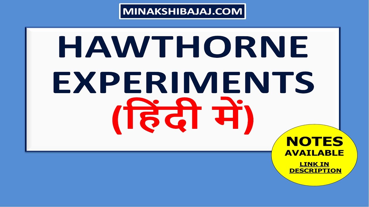 Hawthorne Experiments (IN HINDI)