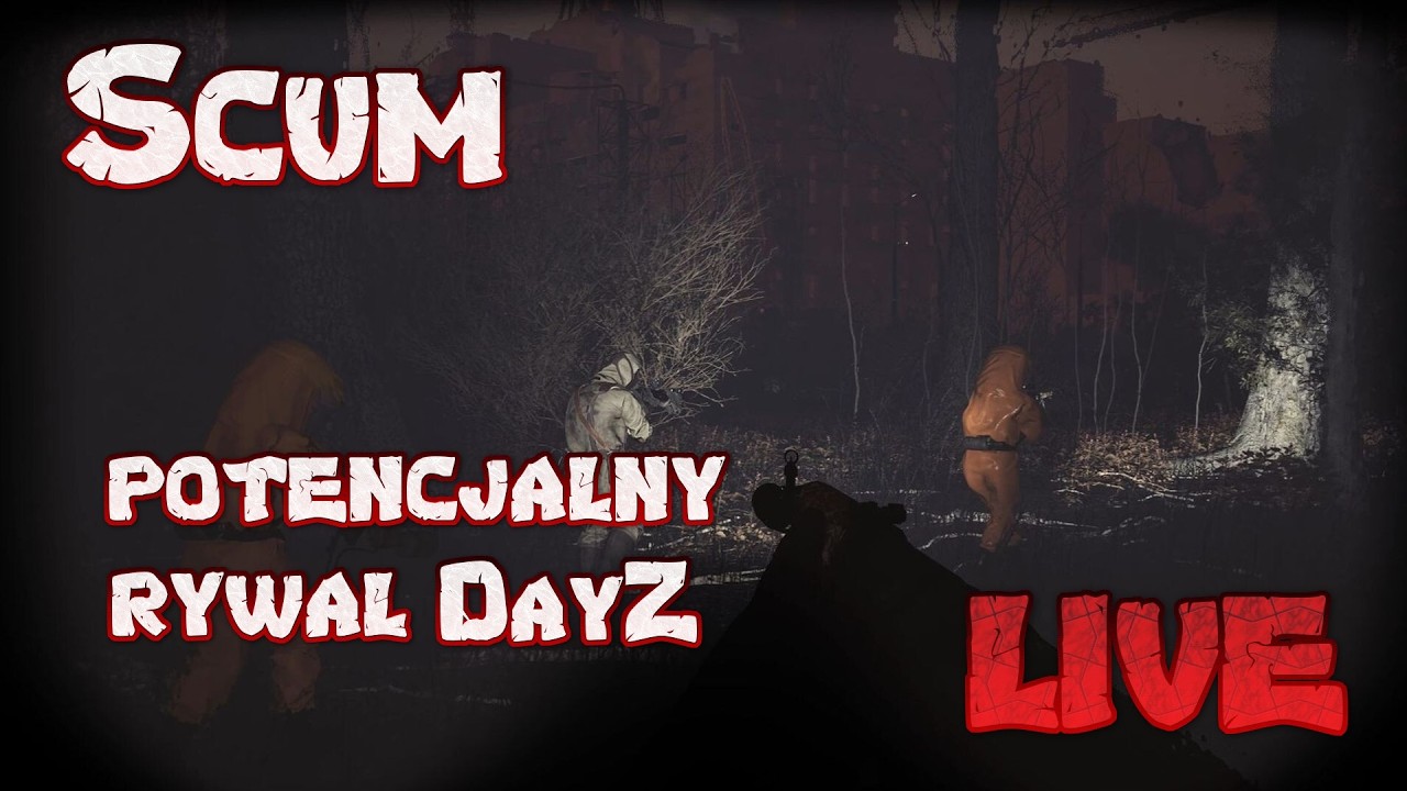 Scum PL Po Polsku LIVE Gameplay Rywal DayZ Czy Gra Się Lepiej?