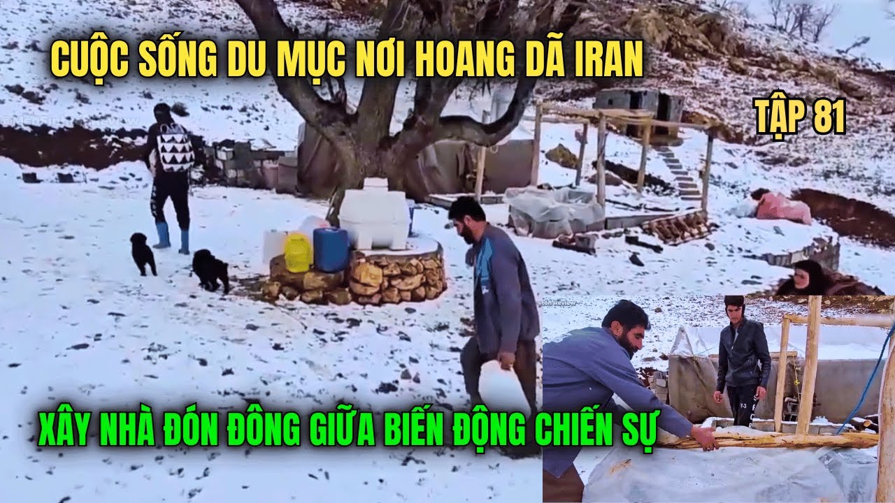 Amir- Tập 81: Gia Đình Du Mục Trở Lại- Xây Nhà Đón Đông Giữa Biến Động Chiến Sự