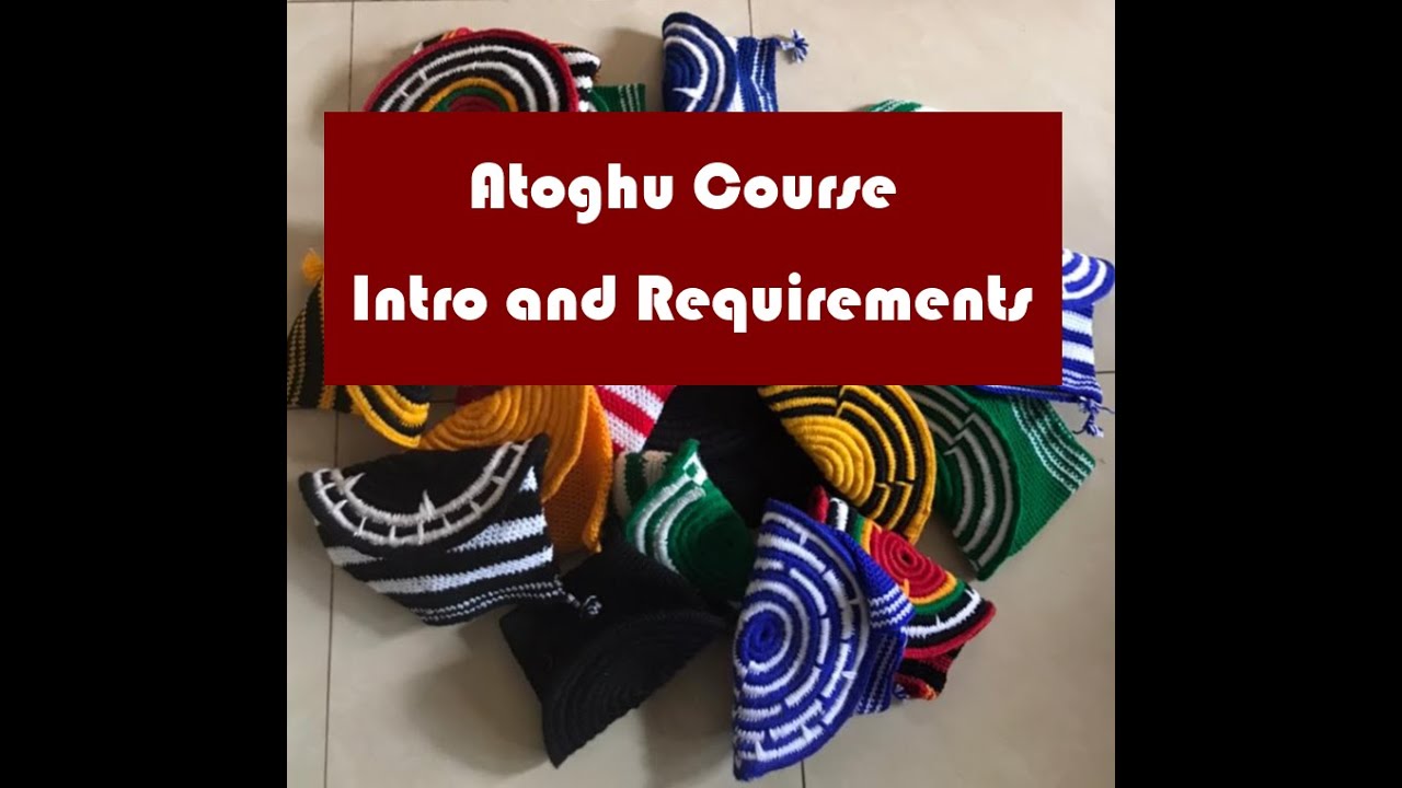 Atoghu Requirements