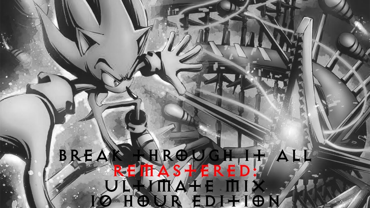 Break Through It All - Ultimate Mix - 10 hours