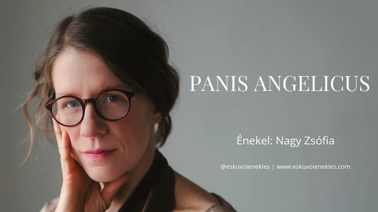 Nagy Zsófia sings Panis Angelicus by Cesar Franck