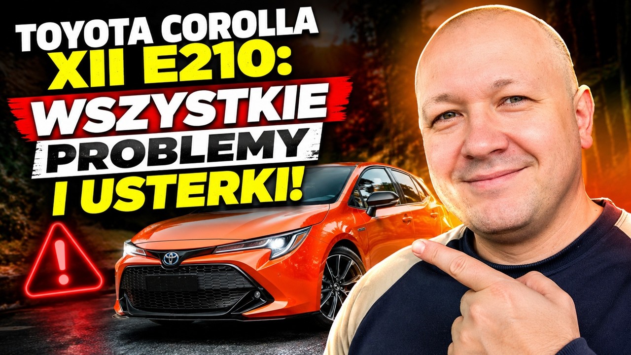 TOYOTA COROLLA XII E210 OPINIA, RECENZJA, PROBLEMY, USTERKI, AWARIE, WADY? PORADNIK ZAKUPOWY!