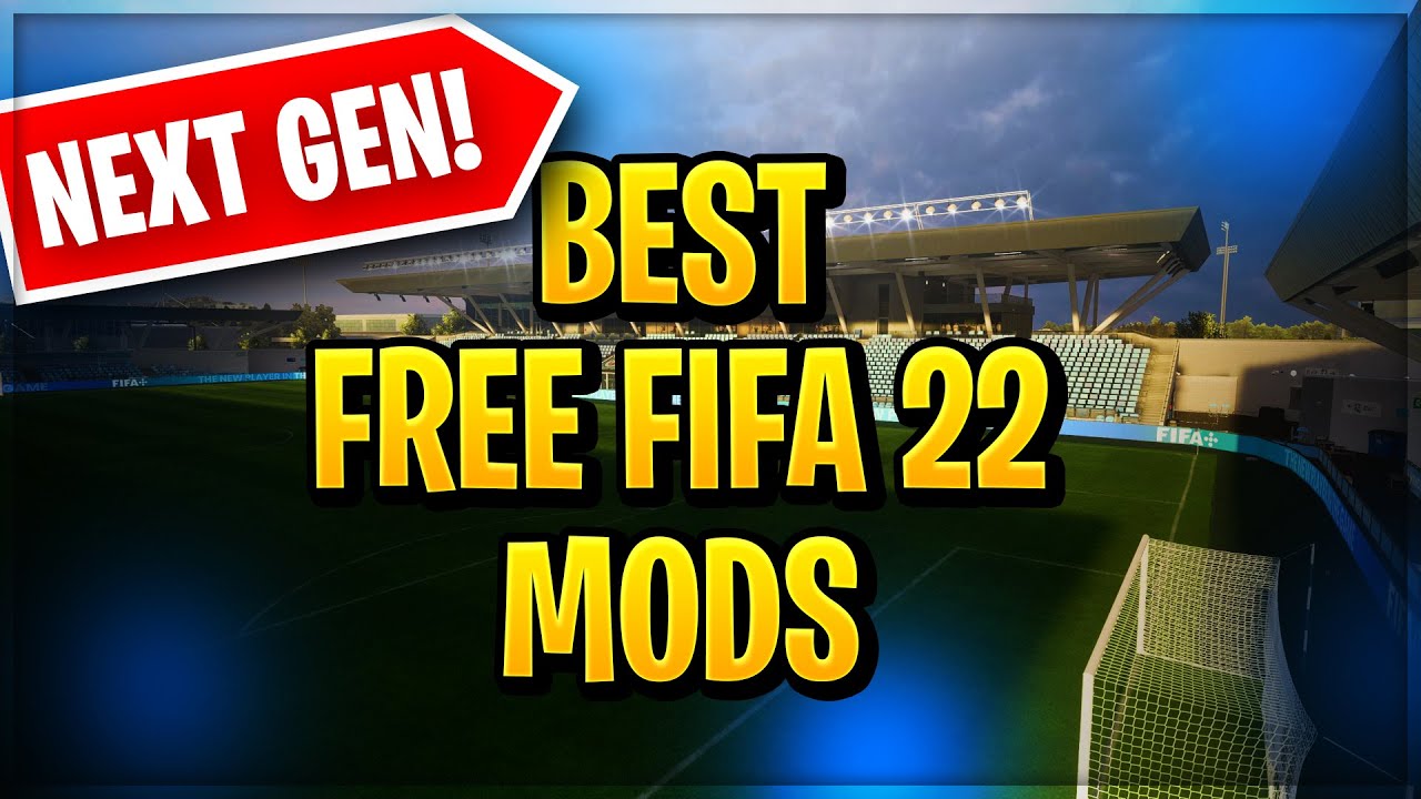 BEST FREE FIFA 22 MODS TU17 (NEXT GEN & ALL LICENSED TEAMS)