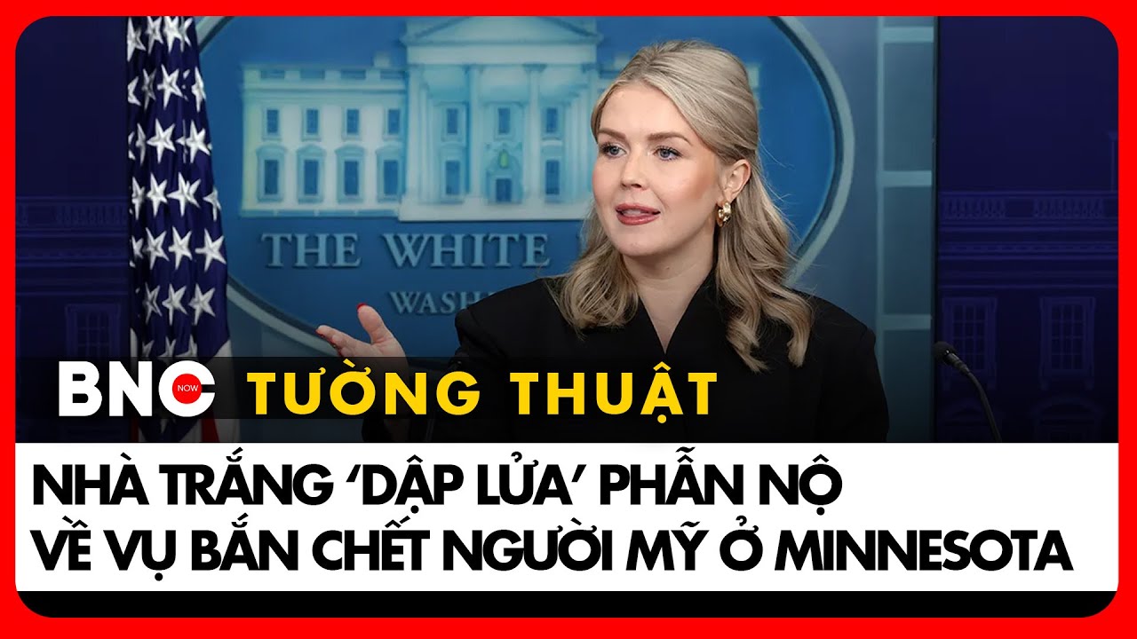 BNC Tường thuật: Họp báo ‘nghẹt thở’: PV hỏi dồn Nhà Trắng về đặc vụ bắn chết người ở Minnesota
