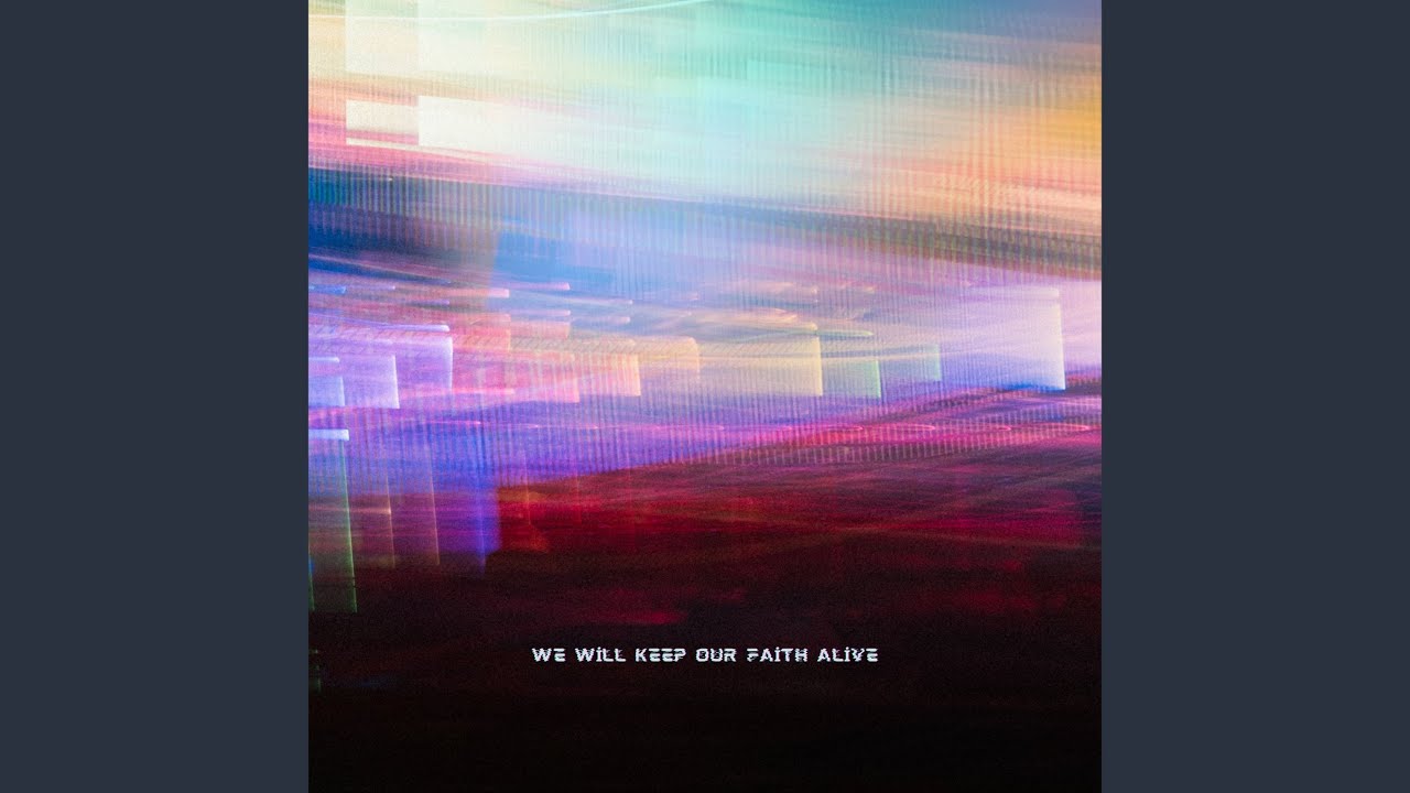 여기에 모인 우리 We Will Keep Our Faith Alive