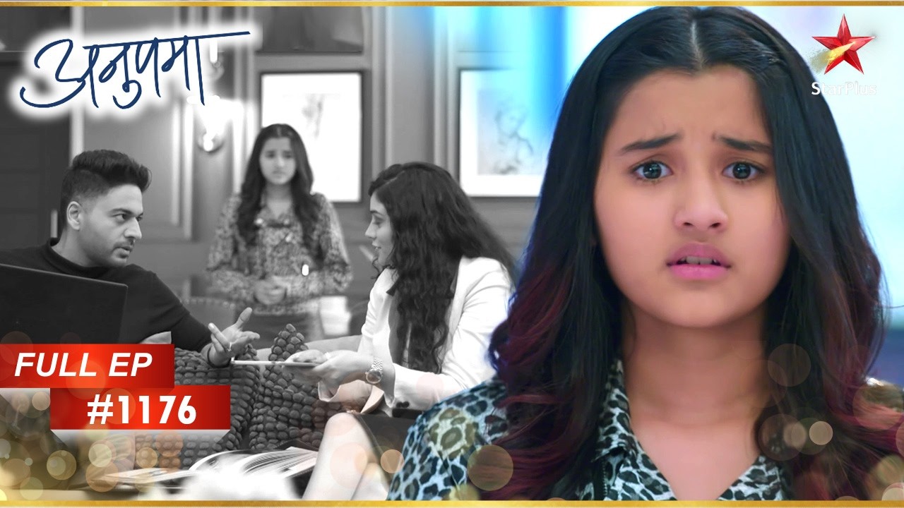 Adhya के लिए बुरी खबर! | Full Episode:1176 | Anupama