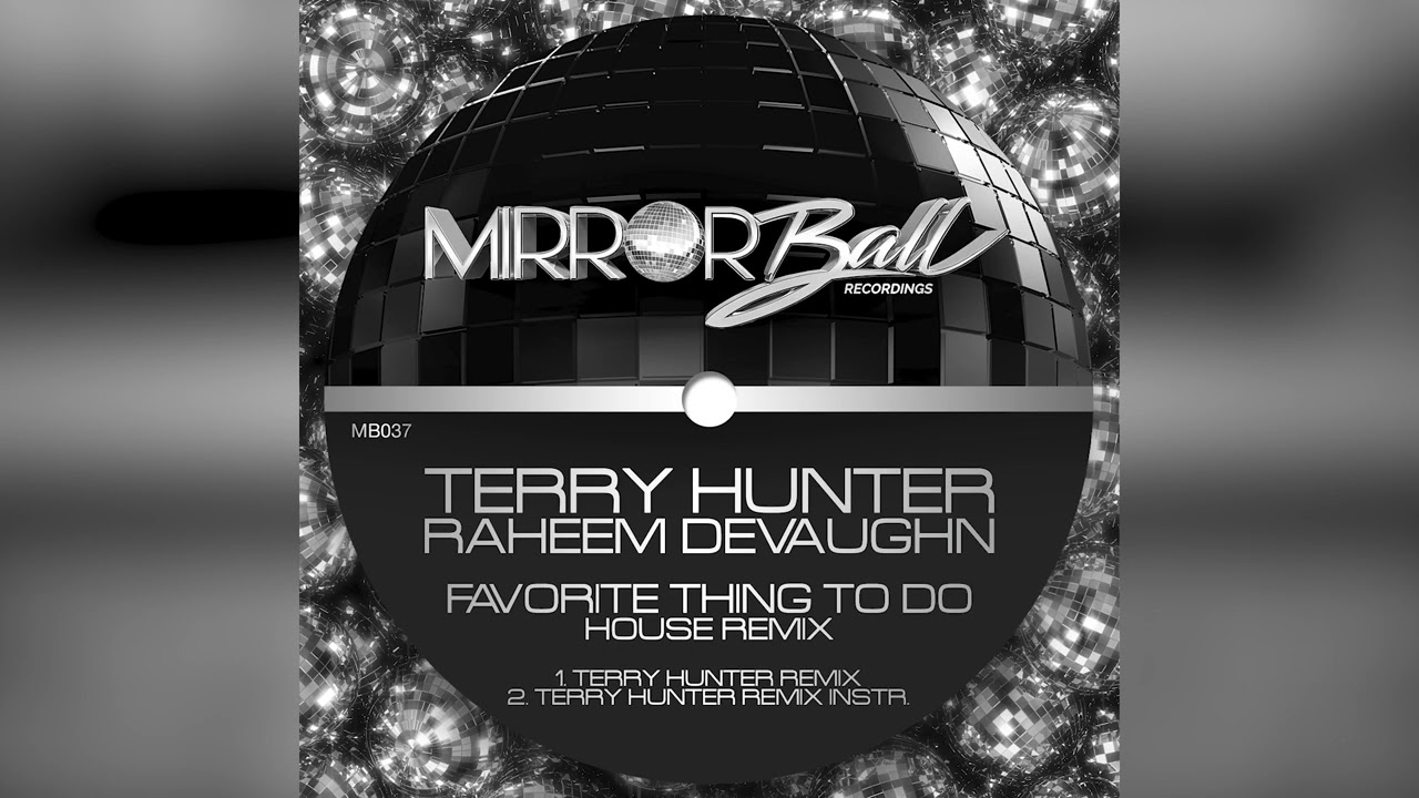 Terry Hunter ft. Raheem DeVaughn - Favorite Thing To Do (Terry Hunter Remix)
