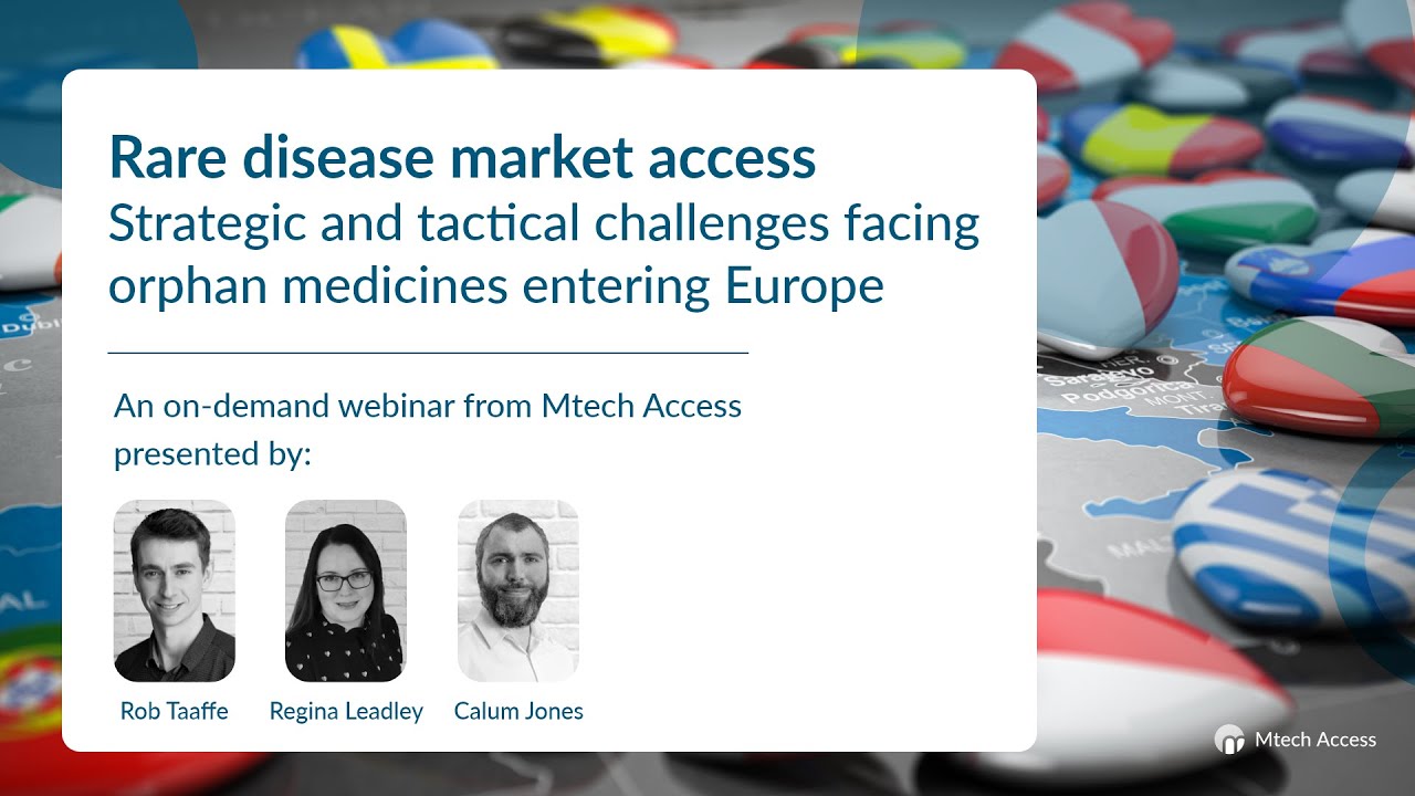 Rare disease market access webinar: Challenges facing orphan medicines entering Europe