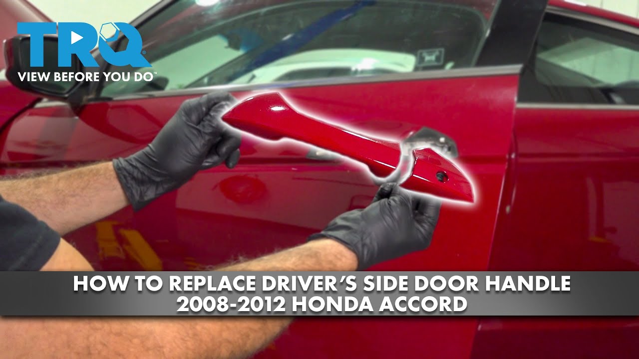How To Replace Driver's Side Door Handle 2008-2012 Honda Accord
