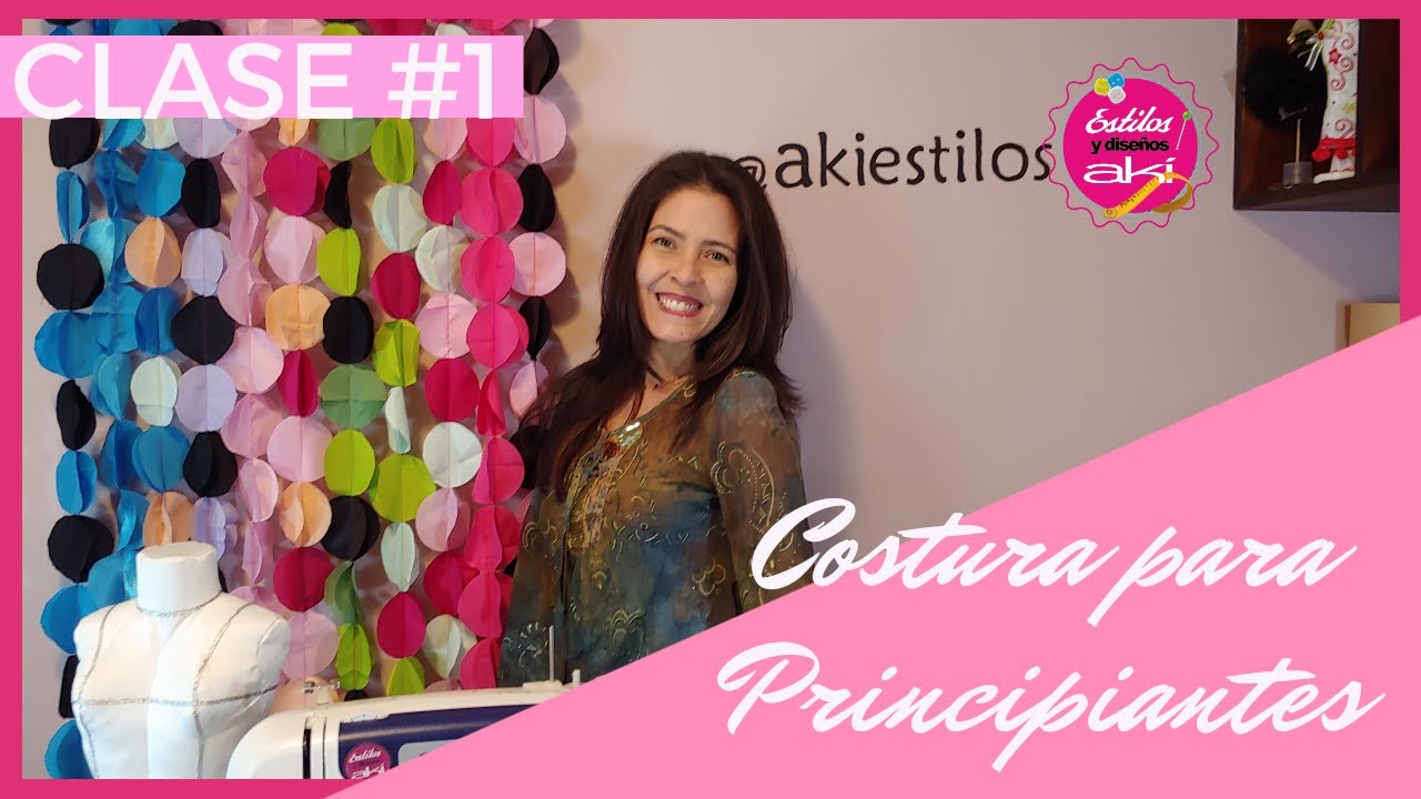 Costura para Principiantes Clase #01. C&oacute;mo aprender a coser desde cero. Curso Gratis de Costura