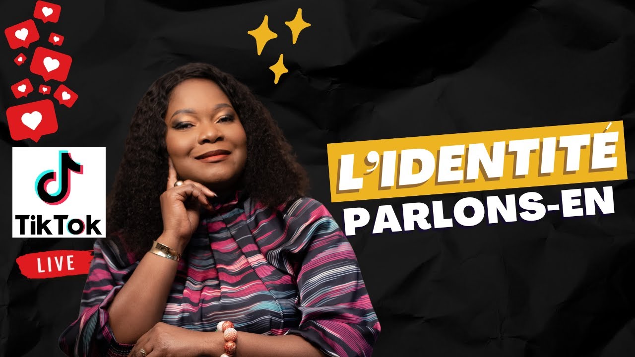 L’IDENTITÉ, PARLONS-EN ! 