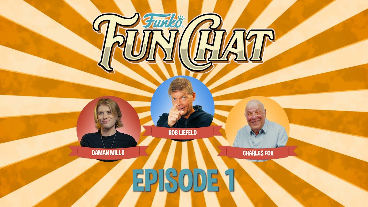 Funko's Fun Chat  Ep. 1 – Daman Mills, Rob Liefeld, & Charles Fox
