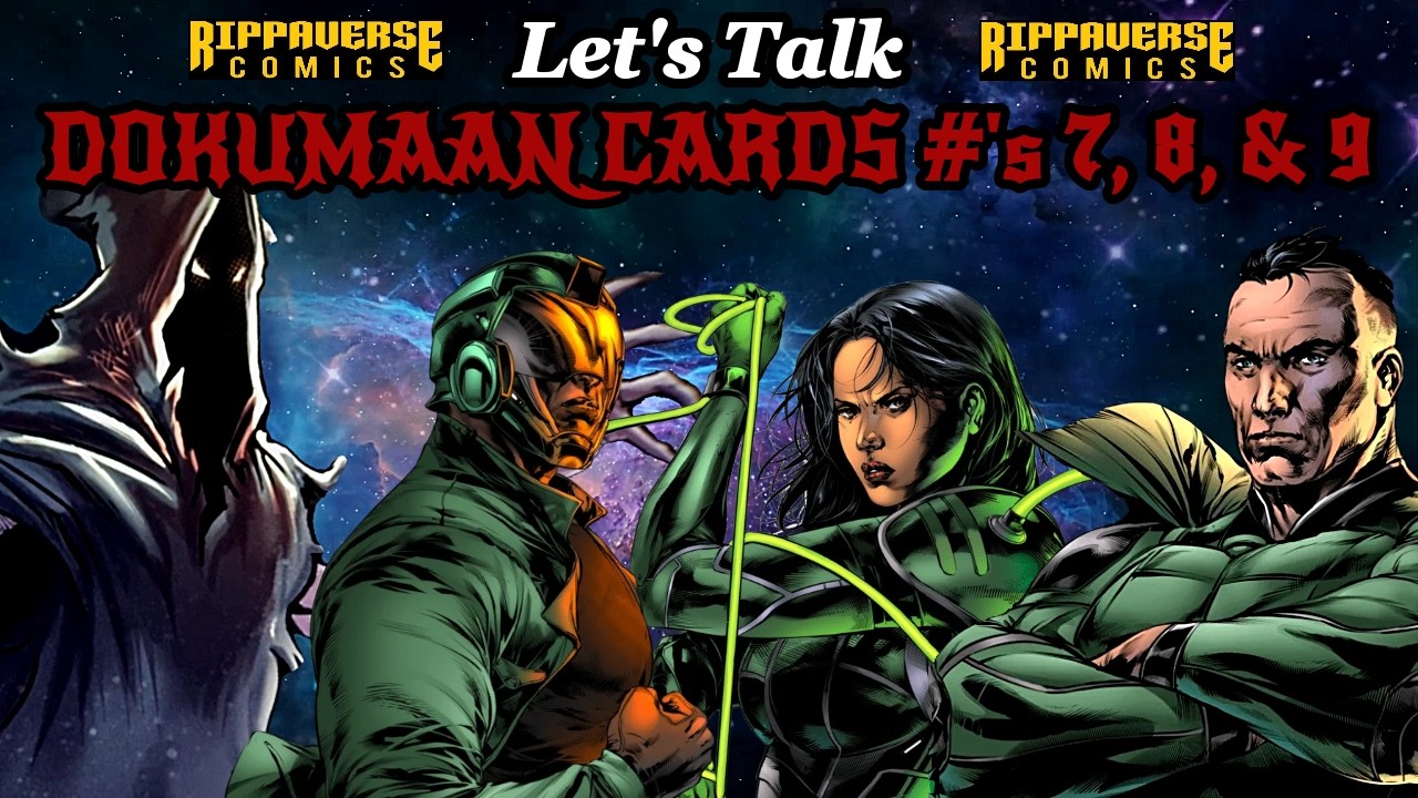 DOKUMAAN Cards #'s 7, 8, & 9 W/SPOILERS | Solari, Braxwell, & Valdez | Rippaverse Comics