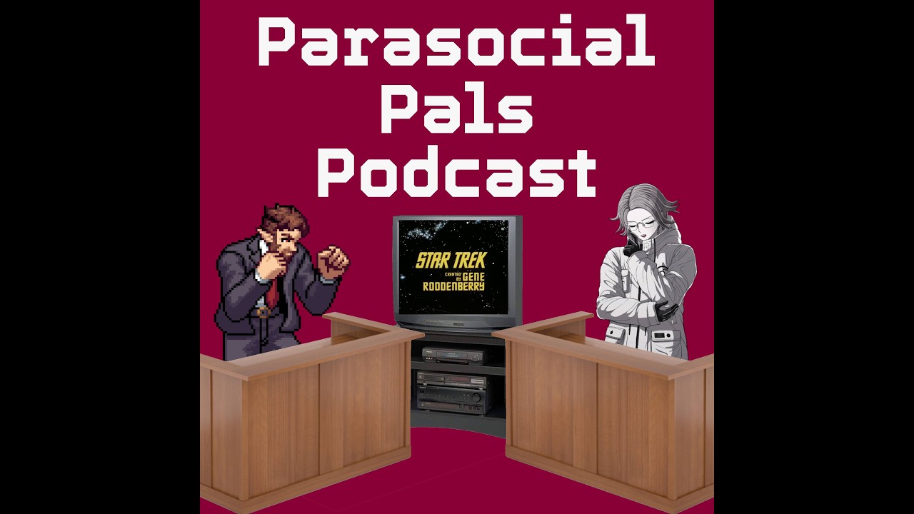 Parasocial Pals Ep. 6: You'll NEVER believe what Spock did THIS TIME (It's Mutiny)