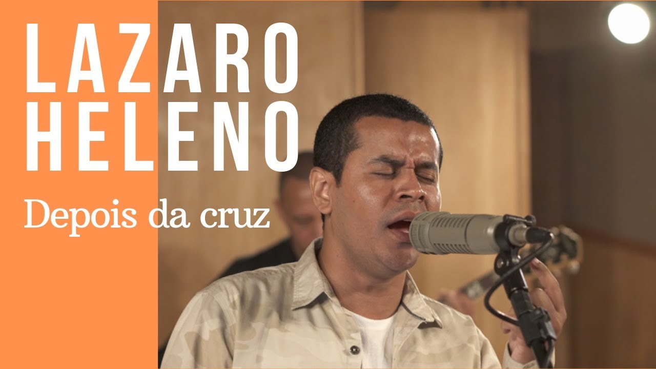 Lázaro Heleno - Depois da cruz (Aline Barros)