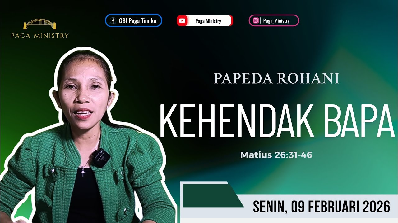 Kehendak Bapa - PARANI (Papeda rohani) Senin, 09 Februari 2026 Matius 26:31-46