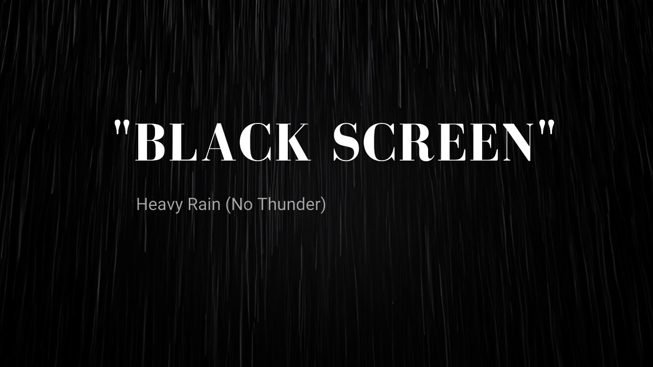 Rain Sounds Black Screen for Sleep 🌧️ Heavy Rain Dark Screen to Save Battery No Thunder
